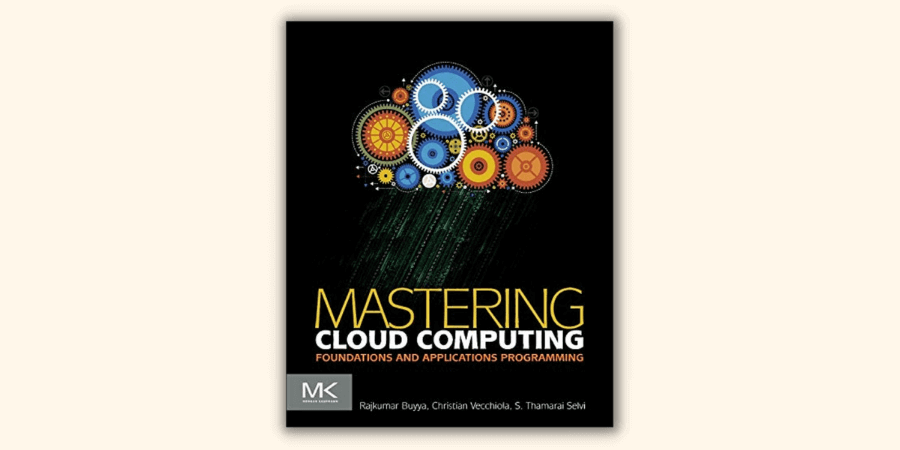 Mastering Cloud Computing